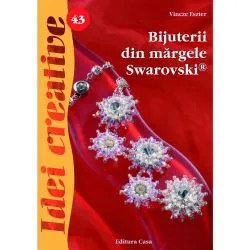 Bijuterii din margele Swarovski, Ed. a II a - Idei creative 43 de Vincze Eszter