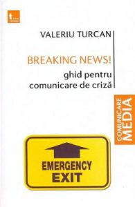 Breaking News! Ghid pentru comunicare de criza