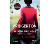 Bridgerton. In drum spre altar. Povestea lui Gregory. Vol. 8