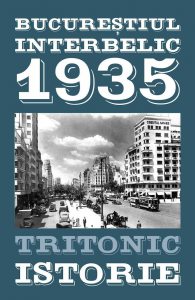 Bucurestiul interbelic. 1935 - Editia a II-a