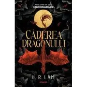 Caderea dragonului (Trilogia SOLZII DRAGONULUI, partea 1) de L. R. Lam