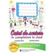 Caiet de scriere in completare la clasa. Clasa pregatitoare