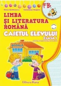 Caietul elevului de Limba si literatura romana (Sem I + Sem II) pentru clasa I de Elena Stefanescu
