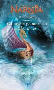 Calatorie pe mare cu Zori-de-zi de C.S. Lewis