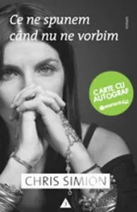Ce ne spunem cand nu ne vorbim - cu autograf de Chris Simion