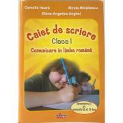 Comunicare in limba romana. Caiet de scriere pentru clasa 1 semestrele 1-2