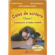 Comunicare in limba romana. Caiet de scriere pentru clasa 1 semestrele 1-2 de Camelia Hoara