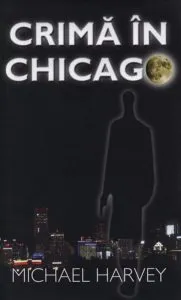 Crima in Chicago de Michael Harvey