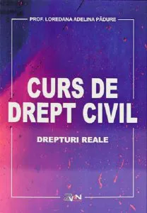 Curs de drept civil. Drepturi reale de Loredana Adelina Padure