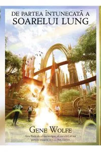 De partea intunecata a Soarelui Lung de Gene Wolfe