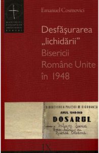 Desfasurarea lichidarii Bisericii Romane Unite in 1948
