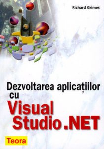Dezvoltarea aplicatiilor cu Visual Studio .NET