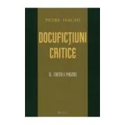 Docufictiuni critice. Critica Poeziei. Volumul 2﻿ de Petre Isachi