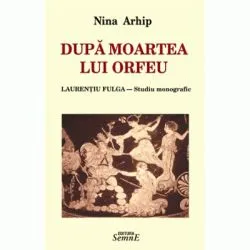 Dupa moartea lui Orfeu de Nina Arhip
