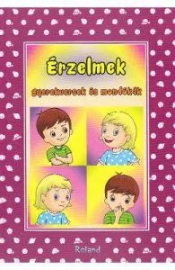 Erzelmek de Gyerekversek es mondokak. Emotii
