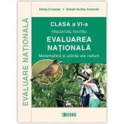Evaluare Nationala 2016. Matematica si stiinte ale naturii, clasa a 6-a de Daniel Ovidiu Crocnan