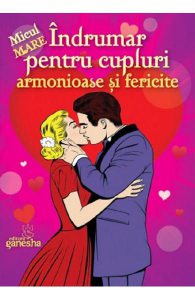Indrumar pentru cupluri armonioase si fericire