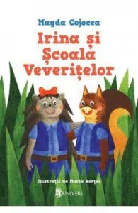 Irina si Scoala Veveritelor de Magda Cojocea