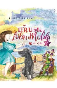 La drum cu Lola si Molda Vol.2 de Luiza Cipriana