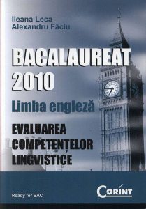 Limba engleza. Evaluarea competentelor lingvistice. Bacalaureat 2010