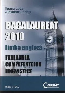 Limba engleza. Evaluarea competentelor lingvistice. Bacalaureat 2010 de Ileana Leca