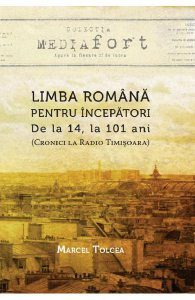 Limba romana pentru incepatori: de la 14, la 101 ani (Cronici la Radio Timisoara)