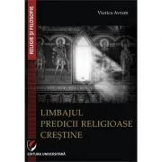 Limbajul predicii religioase crestine de Viorica Avram