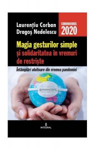 Magia gesturilor simple și solidaritatea în vremuri de restriște