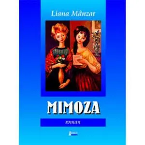 MIMOZA de Liana Manzat