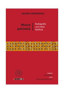 Munca patriotică. Radiografia unui ideal falsificat