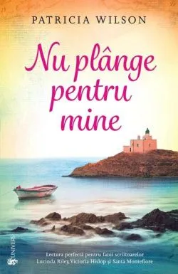 Nu plânge pentru mine de Patricia Wilson