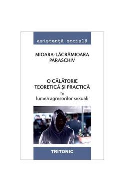 O călătorie teoretică și practică în lumea agresorilor sexuali