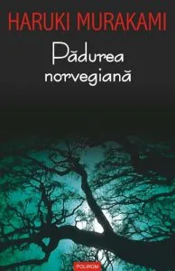 Padurea norvegiana de Haruki Murakami