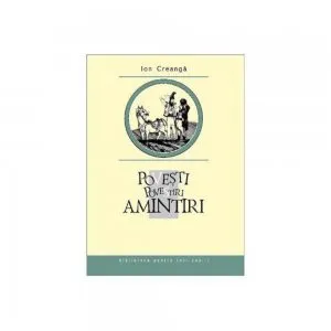 Povesti. Povestiri. Amintiri de Ion Creanga