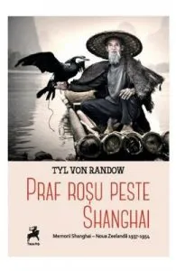Praf rosu peste Shanghai de Tyl Von Randow