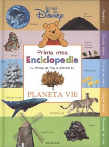 Prima mea enciclopedie cu Winnie de plus si prietenii lui. Planeta vie