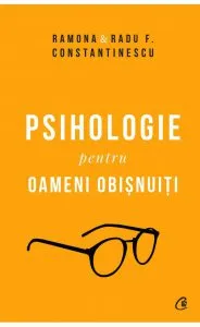 Psihologie pentru oameni obisnuiti. Editie de colectie. Vol. 1   2