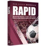 Rapid. Realul din Giulesti, o iubire alb-visinie. Istoria echipei si personajele ei de legenda