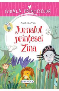 Scoala printeselor. Jurnalul printesei Zina