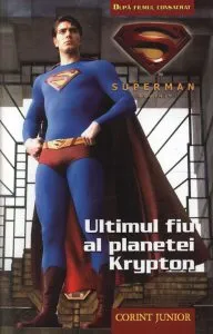 Superman - Ultimul fiu al planetei Krypton de Brandon T. Snider