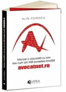 Totul pe o ciocolata cu rom sau cum am trait povestea fondarii AvocatNet.ro