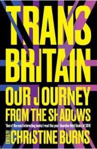 Trans Britain: Our Journey from the Shadows de Ms Christine Burns