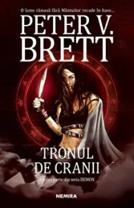 Tronul de cranii. A patra parte din seria Demon de Peter V. Brett