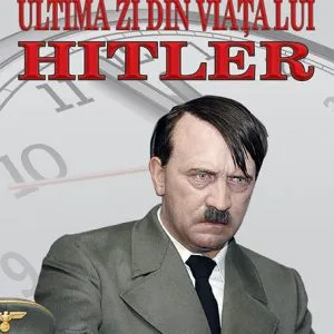 Ultima zi din viata lui Hitler de Jonathan Mayo