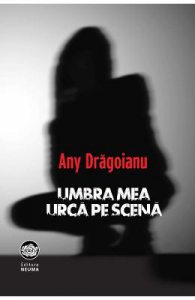 Umbra mea urca pe scena