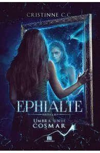 Umbra unui cosmar. Seria Ephialte. Vol.3 de Cristinne C.C.