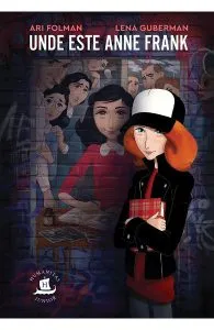 Unde este Anne Frank? Roman grafic de Lena Guberman