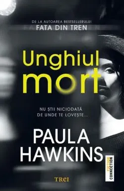 Unghiul mort de Paula Hawkins