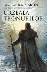 Urzeala tronurilor. Saga Cantec de gheata si foc de George R. R. Martin