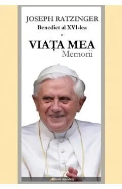 Viata mea. Memorii de Joseph Ratzinger